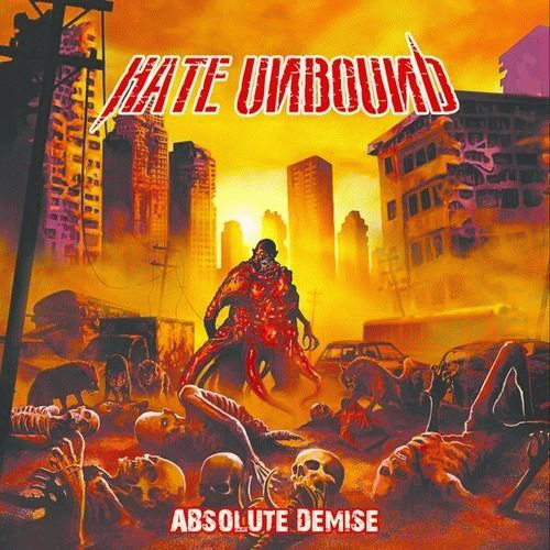 Hate Unbound : Absolute Demise